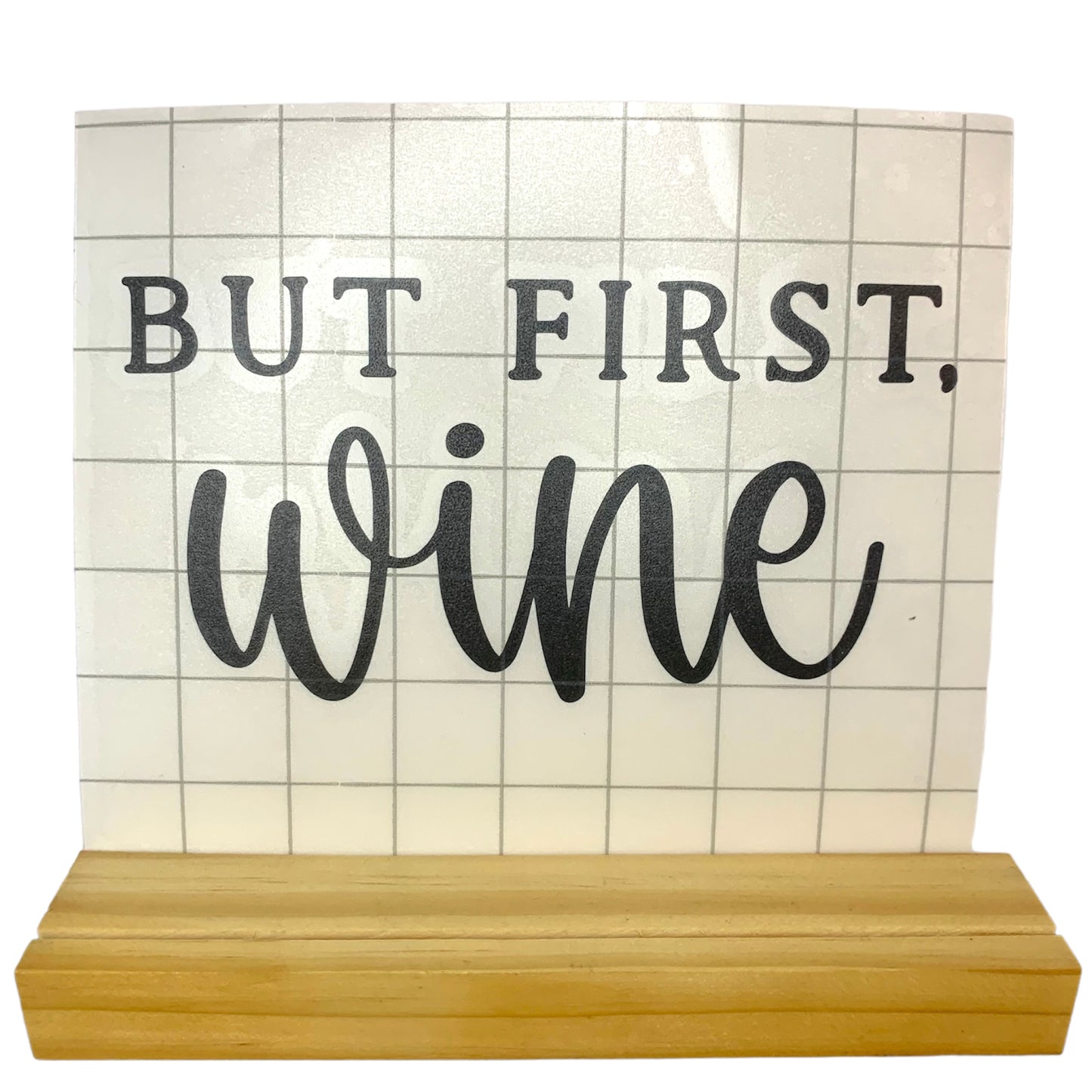 But First, Wine decal