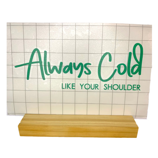 Always Cold decal